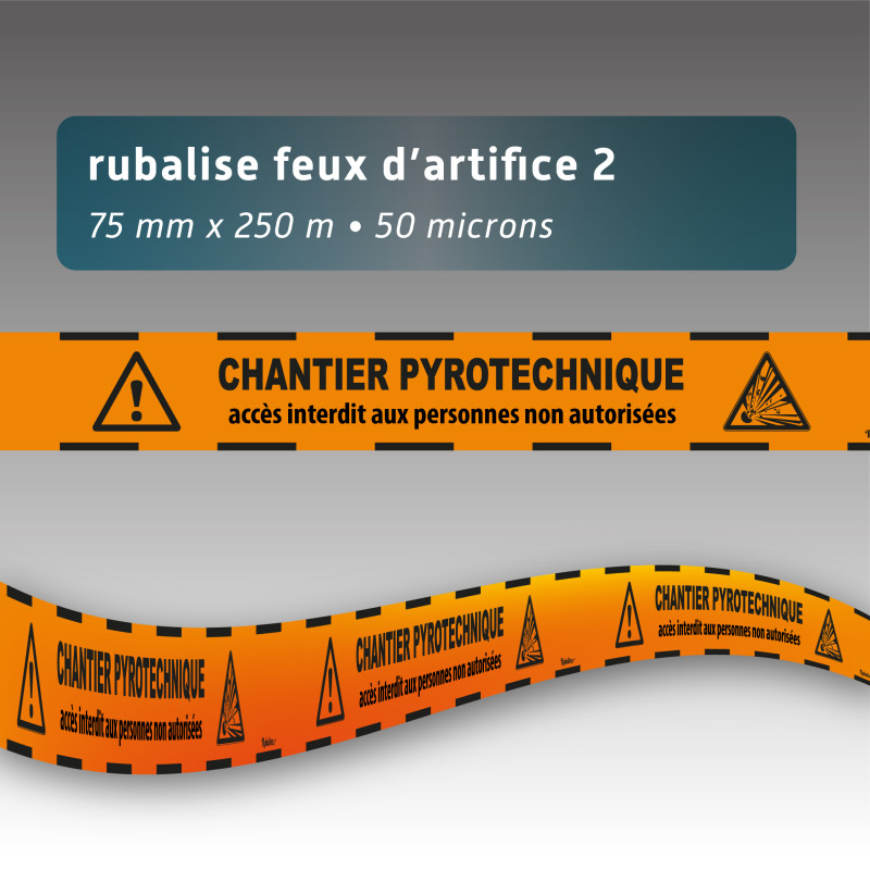 Rubalise orange chantier pyrotechnique 75 mm x 250 m - Accès interdit